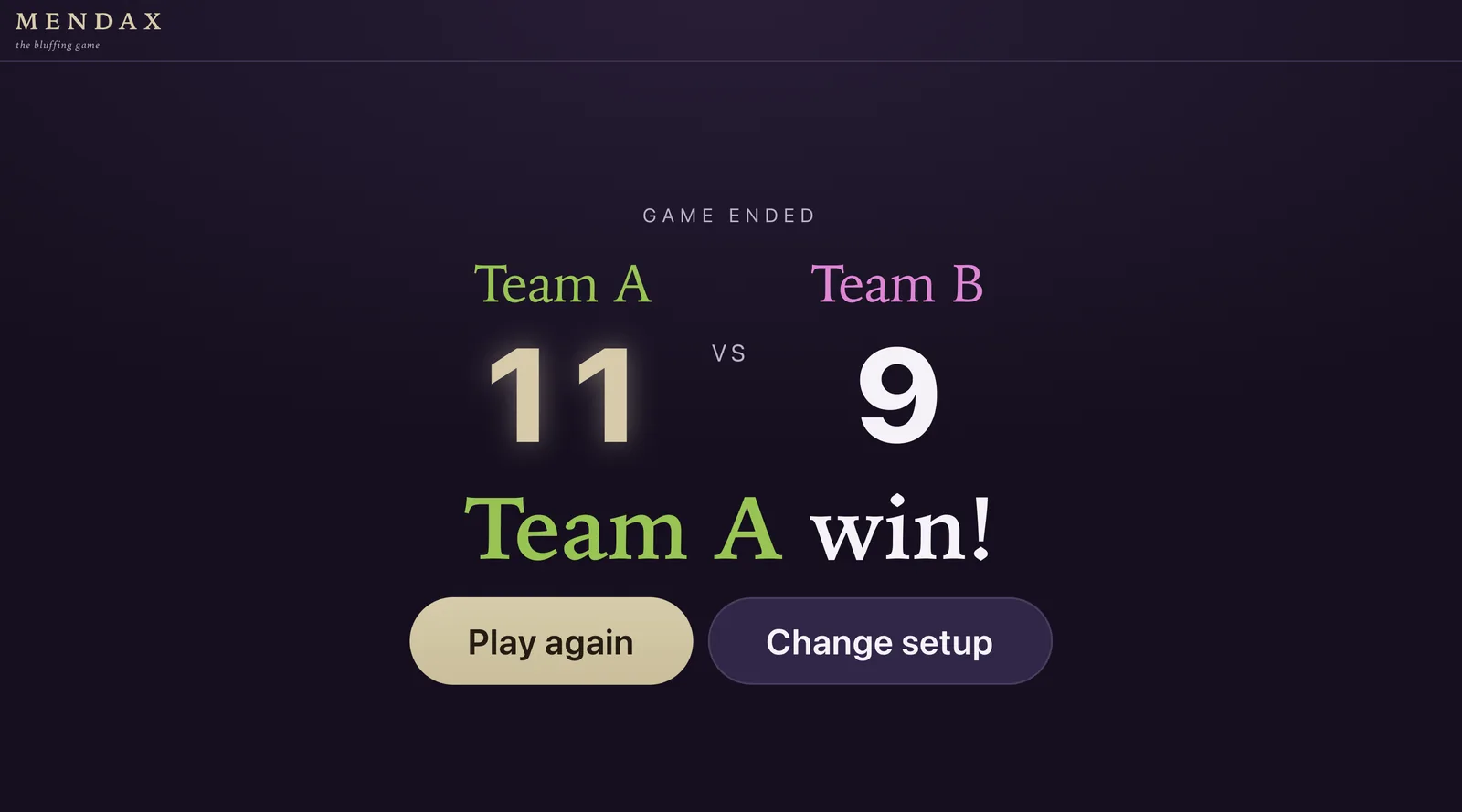 The MENDAX end screen: Team A 11 versus Team B 9, with the message Team A win! and Play again and Change setup buttons.