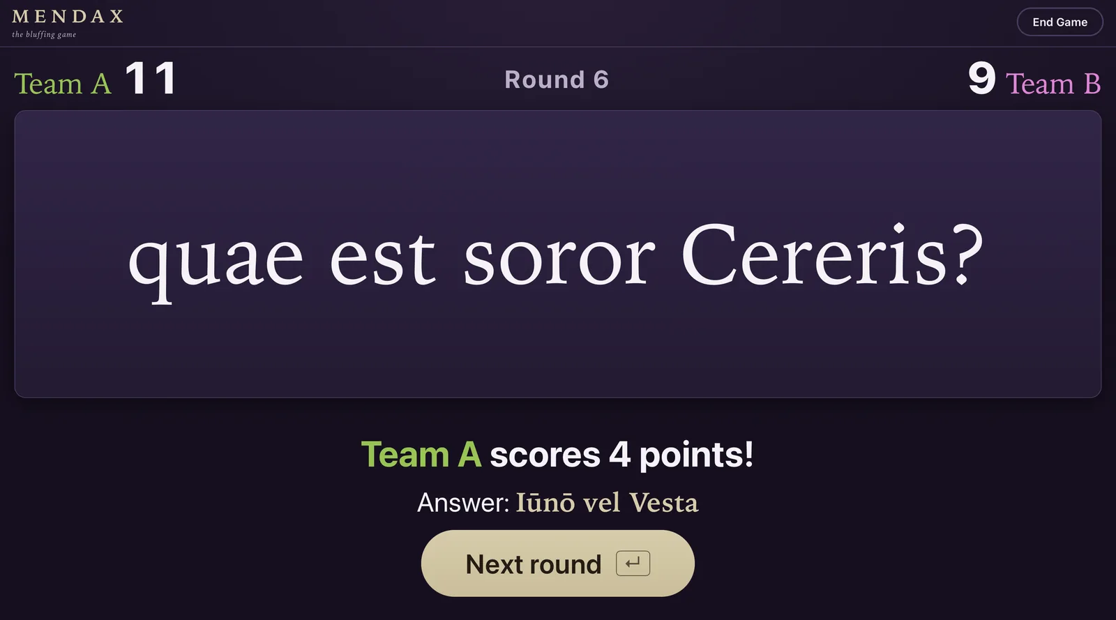 The result of a MENDAX round: the question quae est soror Cereris? with the message Team A scores 4 points! and the answer Iūnō vel Vesta, above a Next round button.